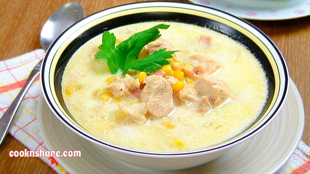 Chicken and Corn Chowder Soup Cook n' Share World Cuisines